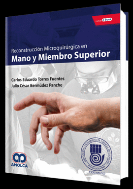RECONSTRUCCI�N MICROQUIR�RGICA EN MANO Y MIEMBRO SUPERIOR