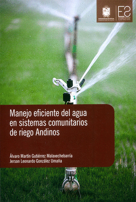 MANEJO EFICIENTE DEL AGUA EN SISTEMAS COMUNITARIOS DE RIEGO ANDINOS