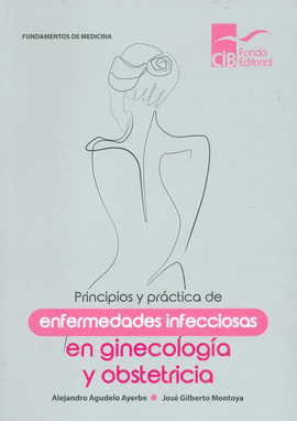 PRINCIPIOS Y PRACTICA DE ENFERMEDADES INFECCIOSAS EN GINECOLOGIA Y OBSTETRICIA