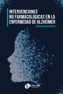 INTERVENCIONES NO FARMACOLOGICAS EN LA ENFERMEDAD DE ALZHEIMER