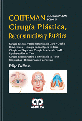 CIRUGIA PLASTICA RECONSTRUCTIVA Y ESTETICA TOMO IV