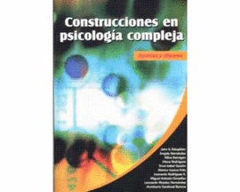 CONSTRUCCIONES EN PSICOLOGIA COMPLEJA APORTES Y DILEMAS
