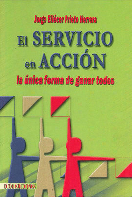 EL SERVICIO EN ACCION, LA UNICA FORMA DE GANAR A TODOS