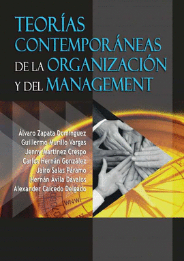 TEORIAS CONTEMPORANEAS DE LA ORGANIZACION Y EL MANAGEMENT
