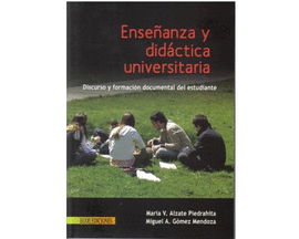 ENSEANZA Y DIDACTICA UNIVERSITARIA DISCURSO Y FORMACION DOCUMENTAL DEL ESTUDIANTE