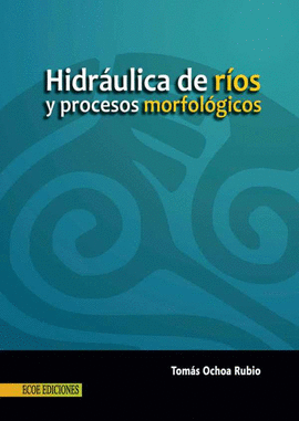 HIDR�ULICA DE R�OS Y PROCESOS MORFOL�GICOS