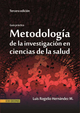 GUA PRCTICA METODOLOGA DE LA INVESTIGACIN EN CIENCIAS DE LA SALUD