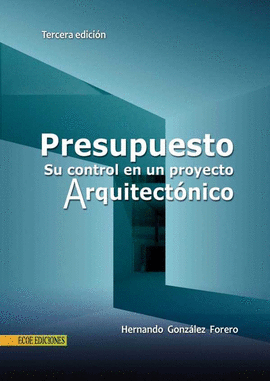 PRESUPUESTO SU CONTROL EN UN PROYECTO ARQUITECTONICO