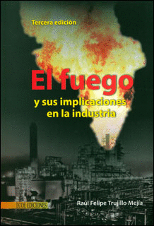 EL FUEGO Y SUS IMPLICACIONES EN LA INDUSTRIA