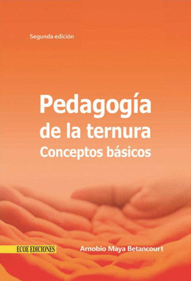 PEDAGOGIA DE LA TERNURA: CONCEPTOS BASICOS