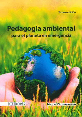 PEDAGOG�A AMBIENTAL PARA EL PLANETA EN EMERGENCIA