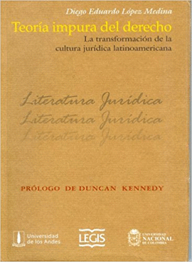TEORIA IMPURA DEL DERECHO LA TRANSFORMACION DE LA CULTURA JURIDICA LATINOAMERICANA