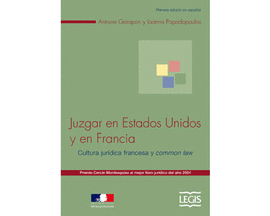 JUZGAR EN ESTADOS UNIDOS Y EN FRANCIA CULTURA JURIDICA FRANCESA Y COMMON LAW