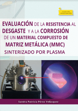 EVALUACION DE LA RESISTENCIA AL DESGASTE Y A LA CORROSION DE UN MATERIAL