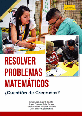 RESOLVER PROBLEMAS MATEM�TICOS �CUESTI�N DE CREENCIAS?