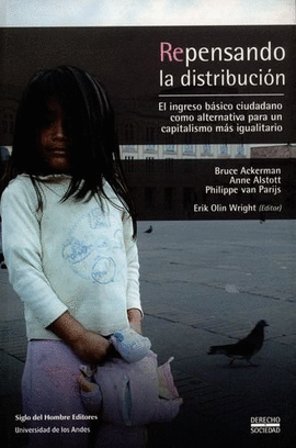 REPENSANDO LA DISTRIBUCION: INGRESO BASICO CIUDADANO COMO ALTERNATIVA PARA UN CAPITALISMO MAS IGUALI