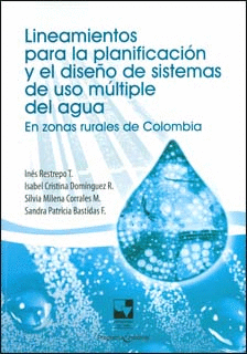 LINEAMIENTOS PARA LA PLANIFICACION Y EL DISENO DE SISTEMAS DE USO MULTIPLE DEL AGUA