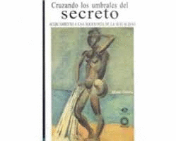 CRUZANDO LOS UMBRALES DEL SECRETO ACERCAMIENTO A UNA SOCIOLOGIA DE LA SEXUALIDAD