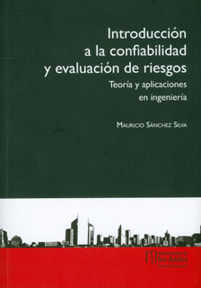 INTRODUCCI�N A LA CONFIABILIDAD Y EVALUACI�N DE RIESGOS.TEOR�A Y APLICACIONES EN INGENIERIA