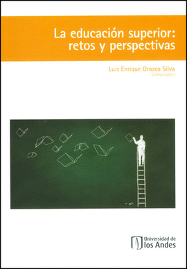 LA EDUCACION SUPERIOR: RETOS Y PERSPECTIVAS