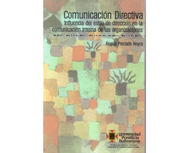 COMUNICACION DIRECTIVA INFLUENCIA DE ESTILO DE DIRECCION EN LA COMUNICACION INTERNA DE LAS ORGANIZAC