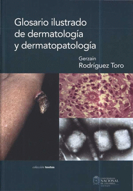 GLOSARIO ILUSTRADO DE DERMATOLOGIA Y DERMATOPATOLOGIA