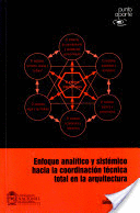ENFOQUE ANALITICO Y SISTEMICO HACIA LA COORDINACION TECNICA TOTAL EN LA ARQUITECTURA