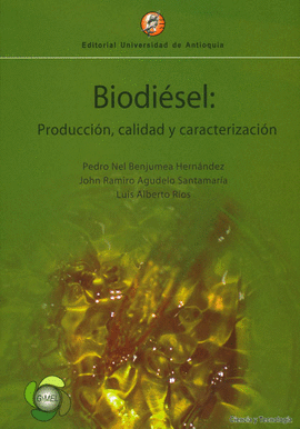 BIODIESEL PRODUCCION CALIDAD Y CARACTERIZACION