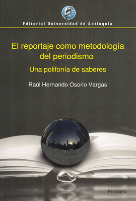 EL REPORTAJE COMO METODOLOG�A DEL PERIODISMO