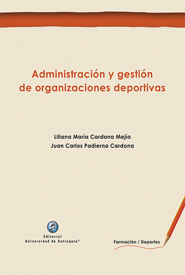 ADMINISTRACI�N Y GESTI�N DE ORGANIZACIONES DEPORTIVAS