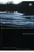 COGNICION Y SUBJETIVIDADES POLITICAS PERSPECTIVAS ESTETICAS PARA LA CIUDADANIA GLOBAL