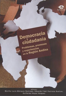 DEMOCRACIA Y CIUDADANIA PROBLEMAS PROMESAS Y EXPERIENCIAS EN LA REGIN ANDINA