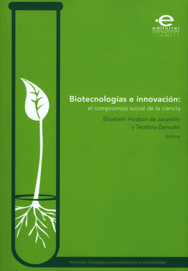 BIOTECNOLOGIAS E INNOVACION: EL COMPROMISO SOCIAL DE LA CIENCIA