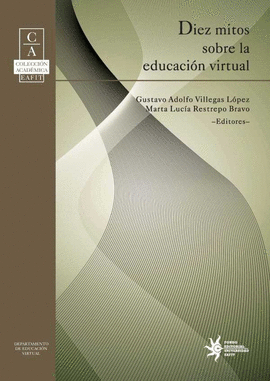 DIEZ MITOS SOBRE LA EDUCACION VIRTUAL