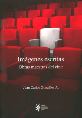 IMAGENES ESCRITAS OBRAS MAESTRAS DEL CINE