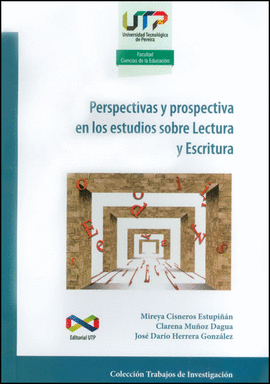 PERSPECTIVAS Y PROSPECTIVA EN LOS ESTUDIOS SOBRE LA LECTURA Y ESCRITURA