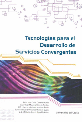TECNOLOGIAS PARA EL DESARROLLO DE SERVICIOS CONVERGENTES