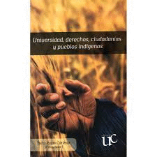 UNIVERSIDAD, DERECHO, CIUDADANIAS Y PUEBLOS INDIGENAS