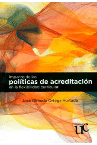 IMPACTO DE LAS POLTICAS DE ACREDITACIN EN LA FLEXIBILIDAD CURRICULAR