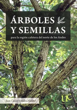 ARBOLES Y SEMILLAS PARA LA REGION CAFETERA DEL NORTE DE LOS ANDES