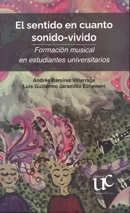 EL SENTIDO EN CUANTO SONIDO-VIVIDO. FORMACIN MUSICAL EN ESTUDIANTES UNIVERSITARIOS
