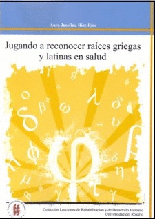 JUGANDO A RECONOCER RAICES GRIEGAS Y LATINAS EN SALUD