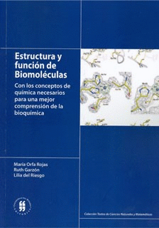 ESTRUCTURA Y FUNCION DE BIOMOLECULAS CON LOS CONCEPTOS DE QUIMICA NECESARIOS PARA UNA MEJOR COMPRENS