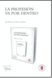 LA PROFESI�N VA POR DENTRO