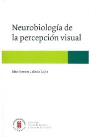 NEUROBIOLOG�A DE LA PERCEPCI�N VISUAL