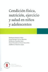 CONDICIN FSICA, NUTRICIN, EJERCICIO Y SALUD EN NIOS Y ADOLESCENTES