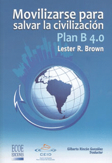 MOVILIZARSE PARA SALVAR LA CIVILIZACION PLAN B 4.0