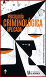 PSICOLOGIA CRIMINOLOGICA APLICADA