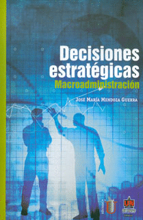 DECISIONES ESTRATEGICAS MACROADMINISTRATIVAS