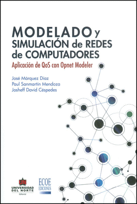 MODELADO Y SIMULACI�N DE REDES DE COMPUTADORES. APLICACI�N DE Q O S CON OPNET MODELER